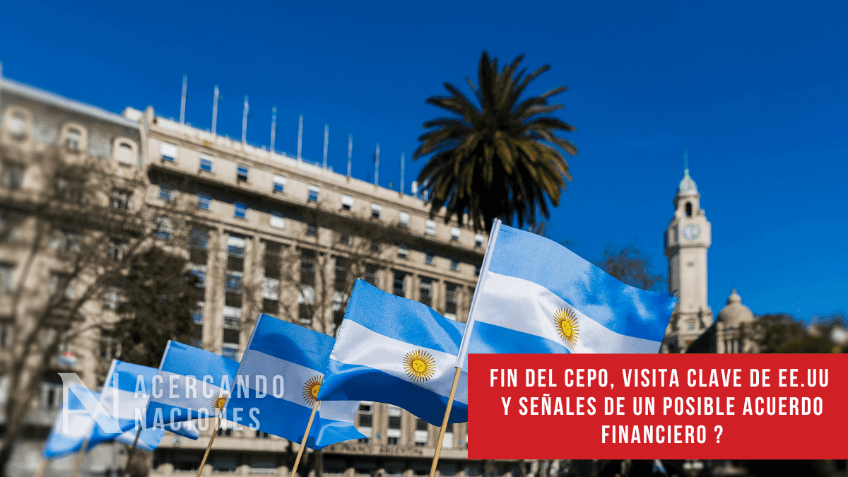 Fin del cepo, visita clave de EE.UU y señales de un posible acuerdo financiero
