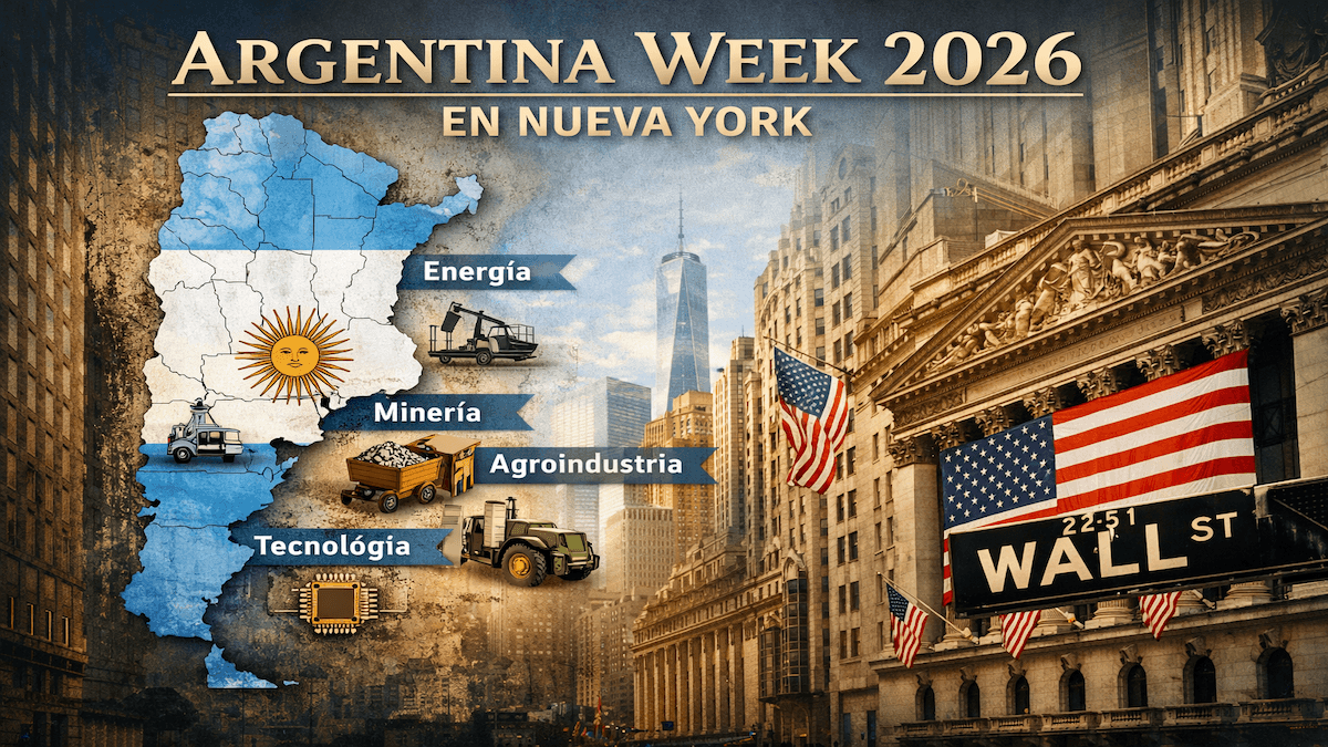 Argentina Week en Nueva York: inversiones, energía y clima de negocios en la agenda del país